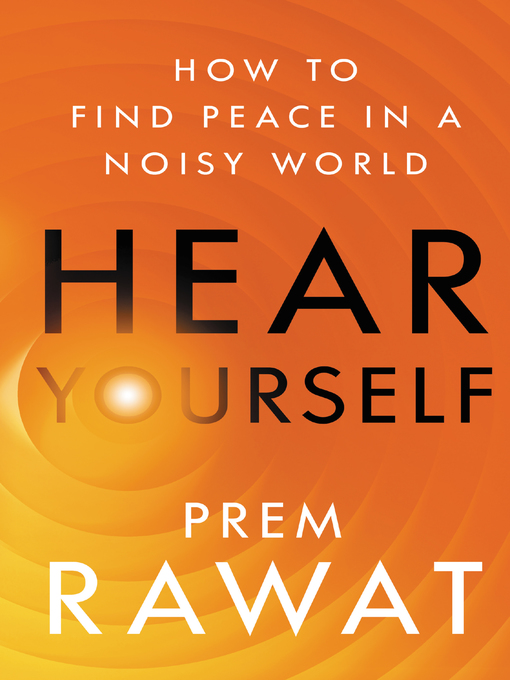 Title details for Hear Yourself by Prem Rawat - Available